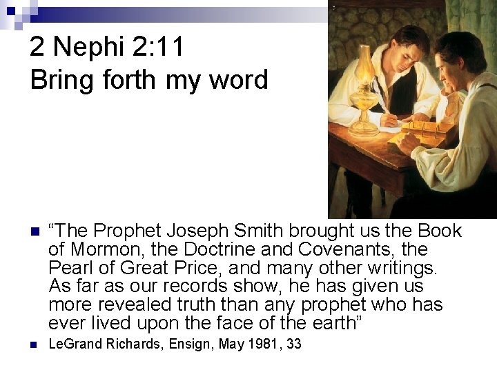 2 Nephi 2: 11 Bring forth my word n “The Prophet Joseph Smith brought 2 Nephi 2: 11 Bring forth my word n “The Prophet Joseph Smith brought