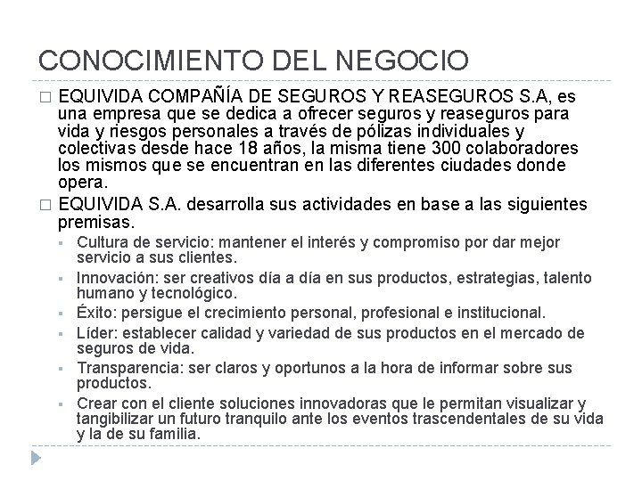 CONOCIMIENTO DEL NEGOCIO EQUIVIDA COMPAÑÍA DE SEGUROS Y REASEGUROS S. A, es una empresa