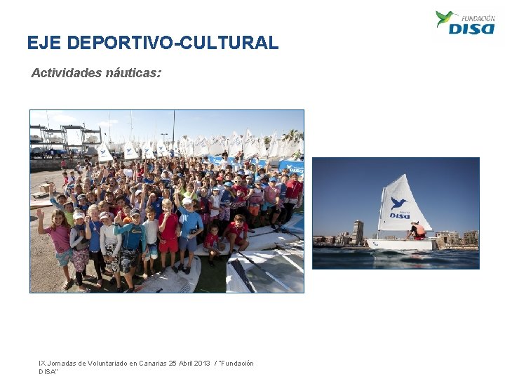 EJE DEPORTIVO-CULTURAL Actividades náuticas: IX Jornadas de Voluntariado en Canarias 25 Abril 2013 /