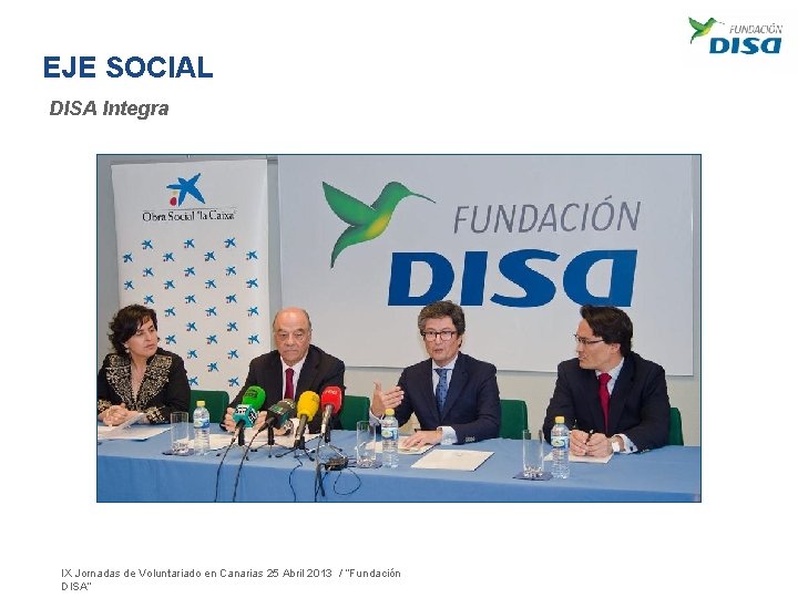EJE SOCIAL DISA Integra IX Jornadas de Voluntariado en Canarias 25 Abril 2013 /