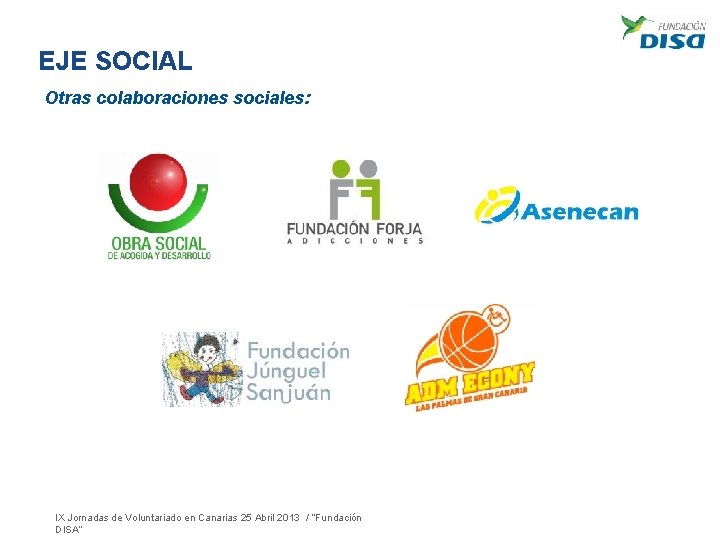 EJE SOCIAL Otras colaboraciones sociales: IX Jornadas de Voluntariado en Canarias 25 Abril 2013