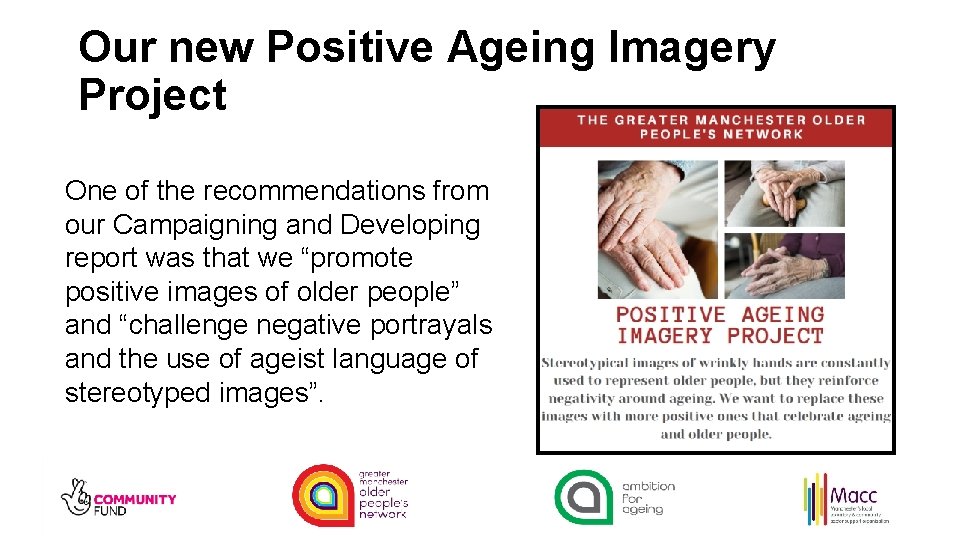 Our new Positive Ageing Imagery Project One of the recommendations from our Campaigning and