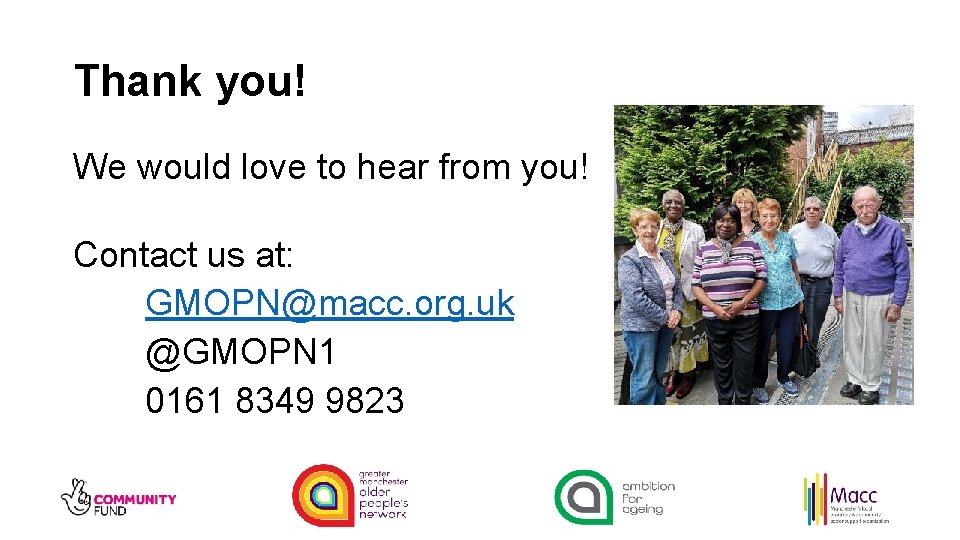 Thank you! We would love to hear from you! Contact us at: GMOPN@macc. org.