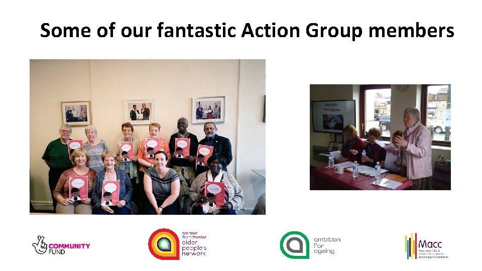 Some of our fantastic Action Group members 