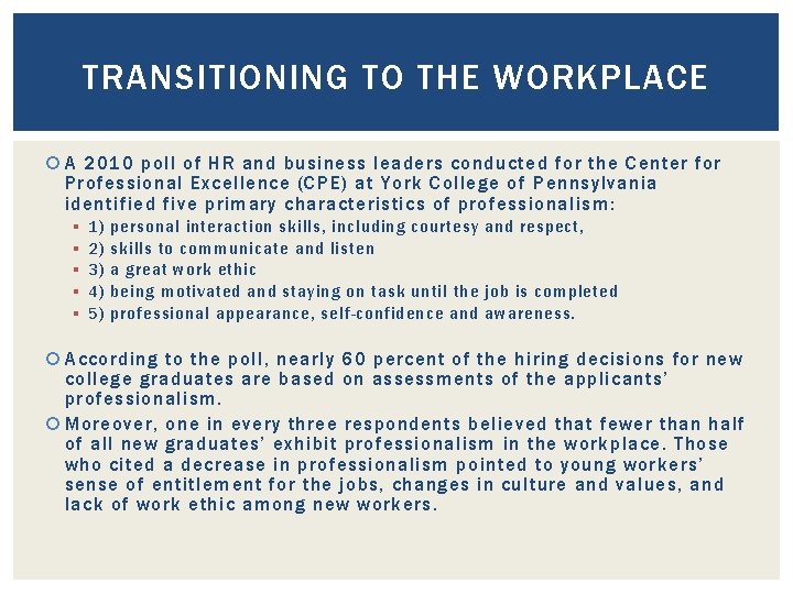 TRANSITIONING TO THE WORKPLACE A 2010 poll of HR and business leaders conducted for