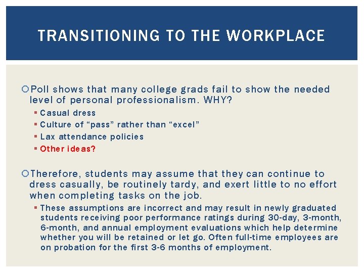 TRANSITIONING TO THE WORKPLACE Poll shows that many college grads fail to show the