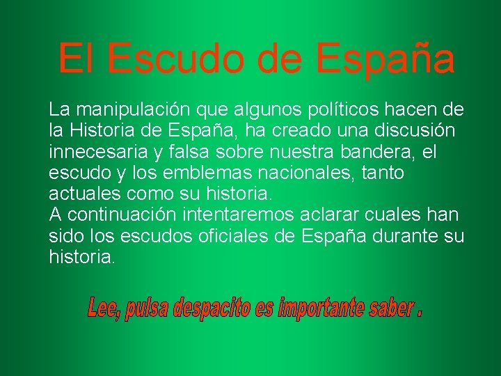 El Escudo de España La manipulación que algunos políticos hacen de la Historia de