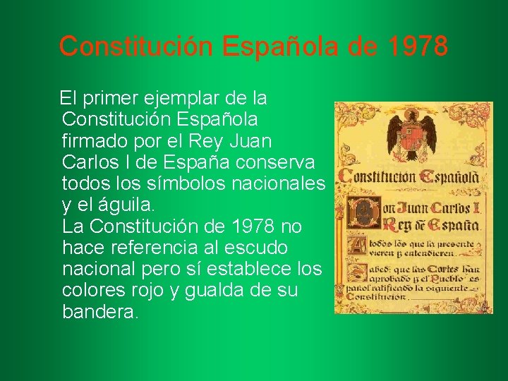 Constitución Española de 1978 El primer ejemplar de la Constitución Española firmado por el