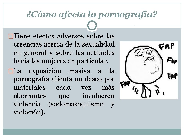 ¿Cómo afecta la pornografía? �Tiene efectos adversos sobre las creencias acerca de la sexualidad