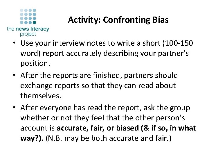 Activity: Confronting Bias • Use your interview notes to write a short (100 -150
