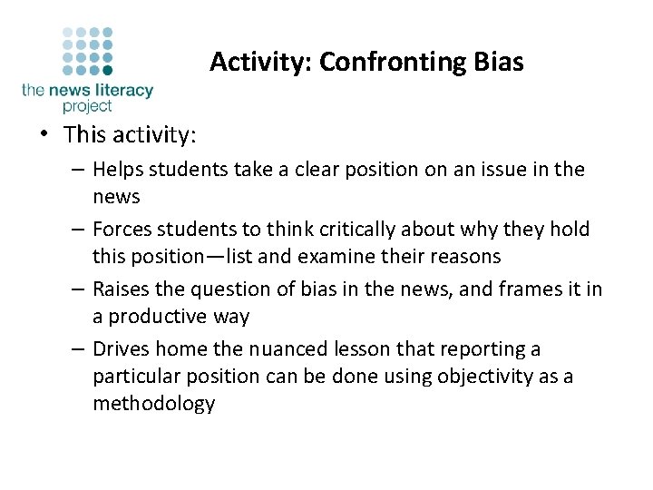 Activity: Confronting Bias • This activity: – Helps students take a clear position on