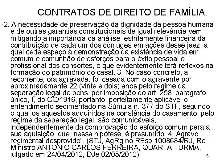 CONTRATOS DE DIREITO DE FAMÍLIA. “ 2. A necessidade de preservação da dignidade da