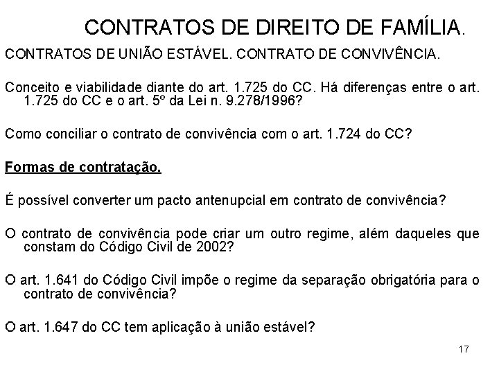 CONTRATOS DE DIREITO DE FAMÍLIA. CONTRATOS DE UNIÃO ESTÁVEL. CONTRATO DE CONVIVÊNCIA. Conceito e