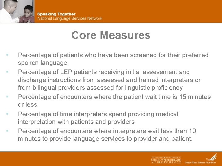 Core Measures § § § Percentage of patients who have been screened for their