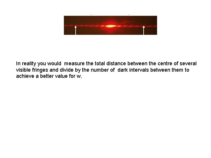 In reality you would measure the total distance between the centre of several visible In reality you would measure the total distance between the centre of several visible