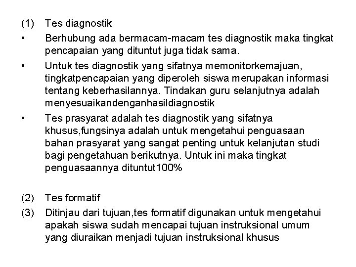 (1) • • • (2) (3) Tes diagnostik Berhubung ada bermacam-macam tes diagnostik maka