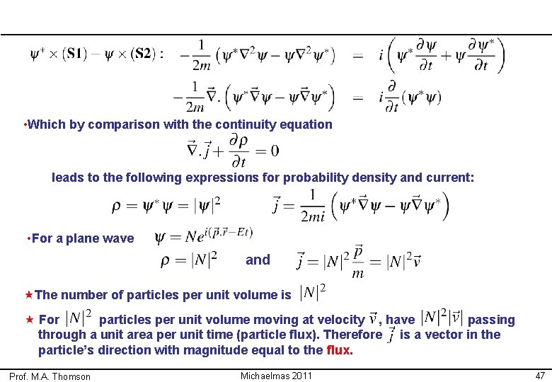  • Which by comparison with the continuity equation leads to the following expressions