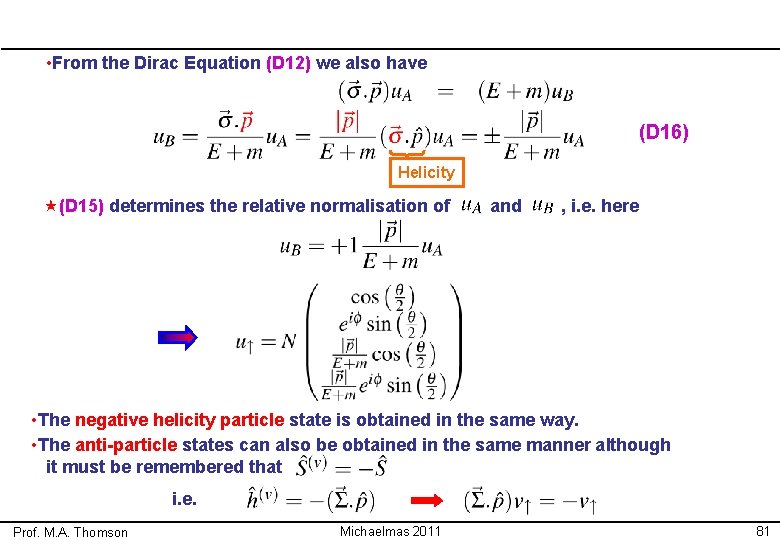  • From the Dirac Equation (D 12) we also have (D 16) Helicity