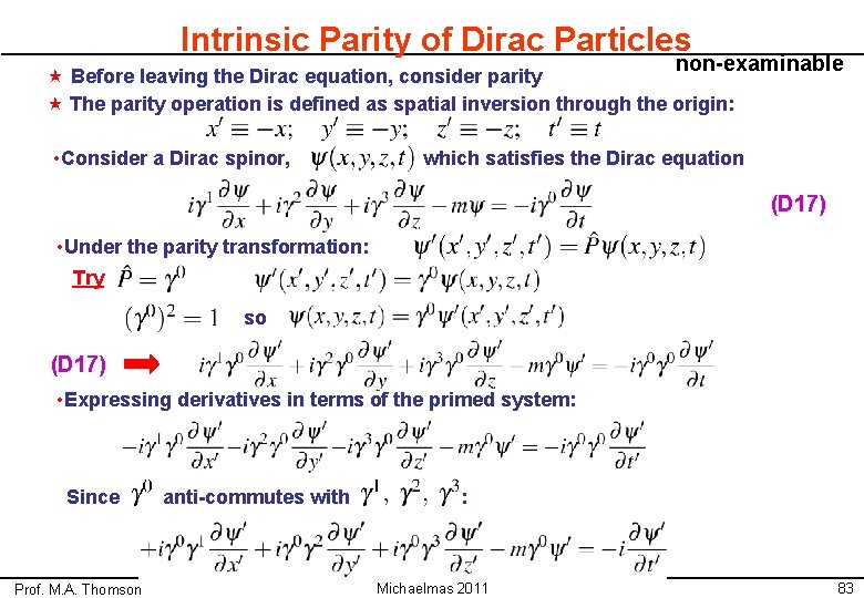 Intrinsic Parity of Dirac Particles non-examinable « Before leaving the Dirac equation, consider parity