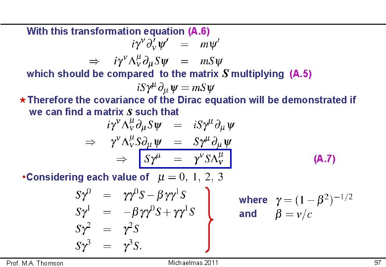 With this transformation equation (A. 6) which should be compared to the matrix S