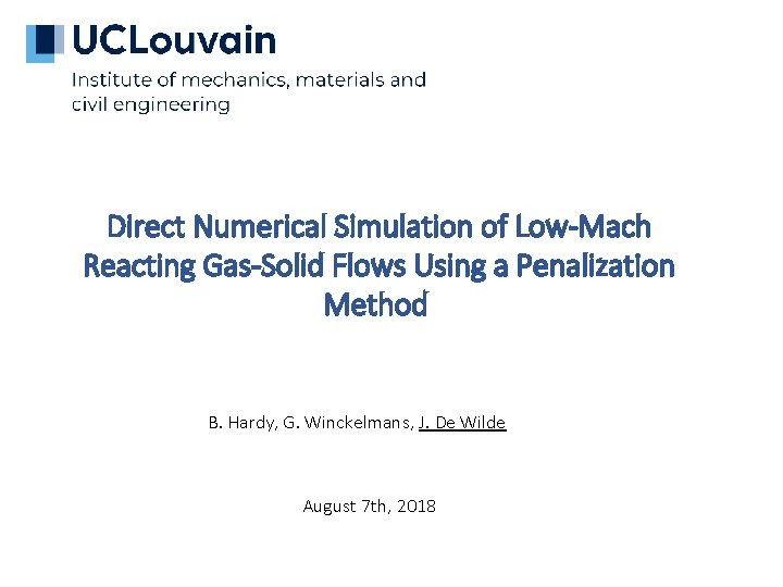 Direct Numerical Simulation of Low-Mach Reacting Gas-Solid Flows Using a Penalization Method B. Hardy,