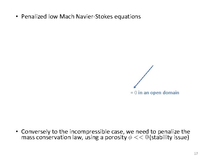  • Penalized low Mach Navier-Stokes equations = 0 in an open domain •