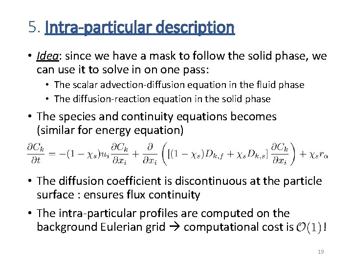 5. Intra-particular description • Idea: since we have a mask to follow the solid