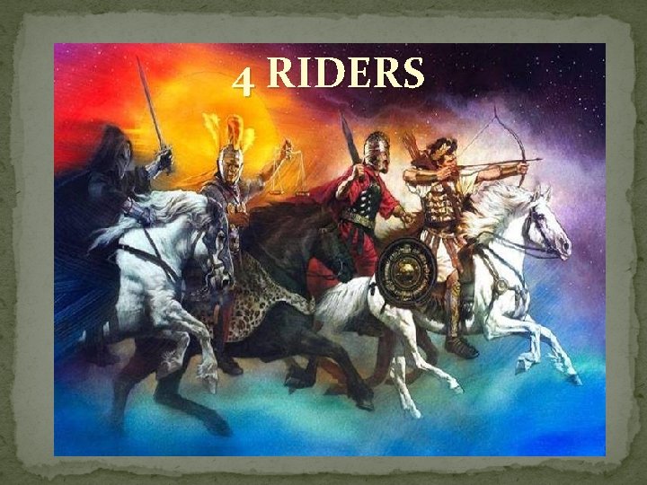 4 RIDERS 