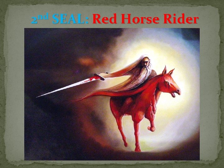 2 nd SEAL: Red Horse Rider 