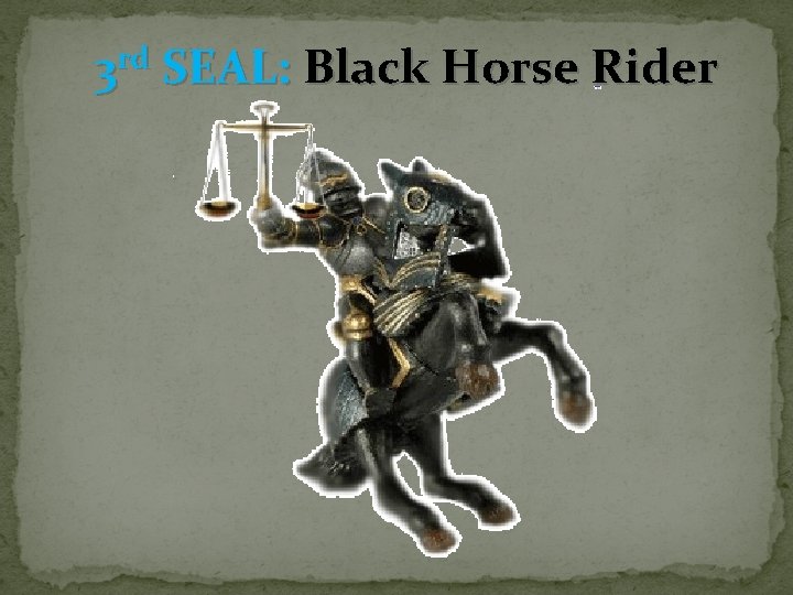 3 rd SEAL: Black Horse Rider 