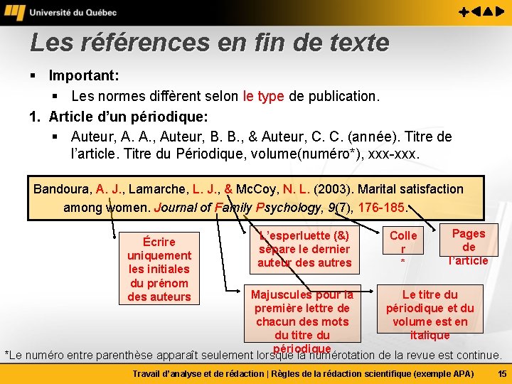 Les références en fin de texte § Important: § Les normes diffèrent selon le