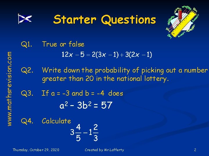www. mathsrevision. com Starter Questions Q 1. True or false Q 2. Write down