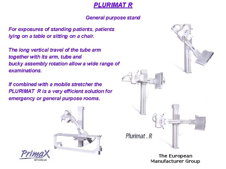 PLURIMAT R General purpose stand For exposures of standing patients, patients lying on a