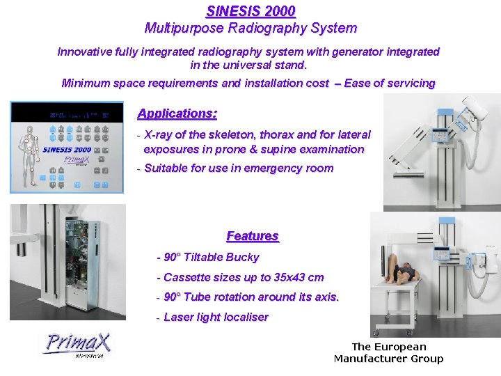 SINESIS 2000 Multipurpose Radiography System Innovative fully integrated radiography system with generator integrated in