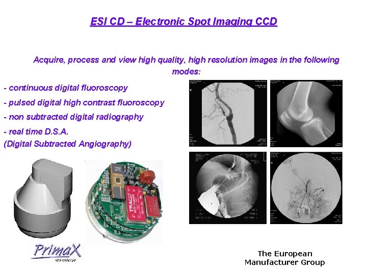 ESI CD – Electronic Spot Imaging CCD Acquire, process and view high quality, high