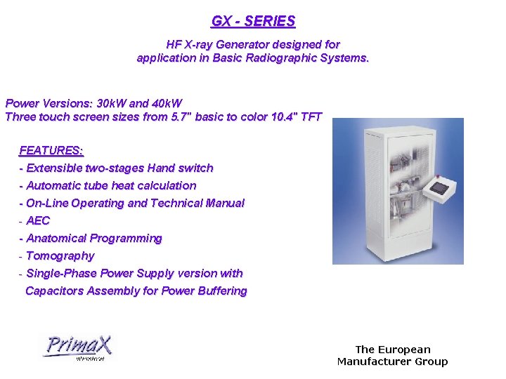 GX - SERIES HF X-ray Generator designed for application in Basic Radiographic Systems. Power