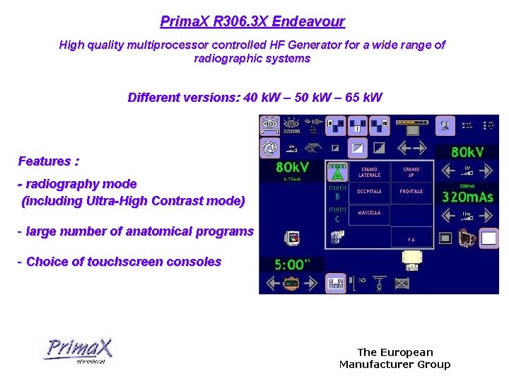 Prima. X R 306. 3 X Endeavour High quality multiprocessor controlled HF Generator for