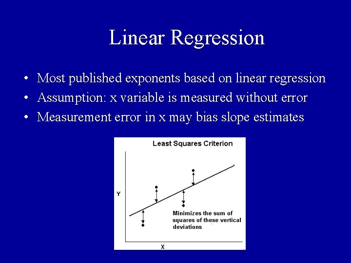 Linear Regression • Most published exponents based on linear regression • Assumption: x variable Linear Regression • Most published exponents based on linear regression • Assumption: x variable