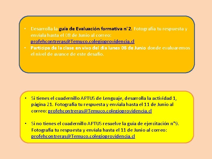 • Desarrolla la guía de Evaluación formativa n° 2. Fotografía tu respuesta y • Desarrolla la guía de Evaluación formativa n° 2. Fotografía tu respuesta y
