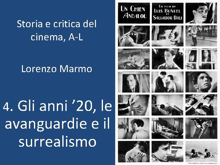 Storia e critica del cinema, A-L Lorenzo Marmo 4. Gli anni ’ 20, le