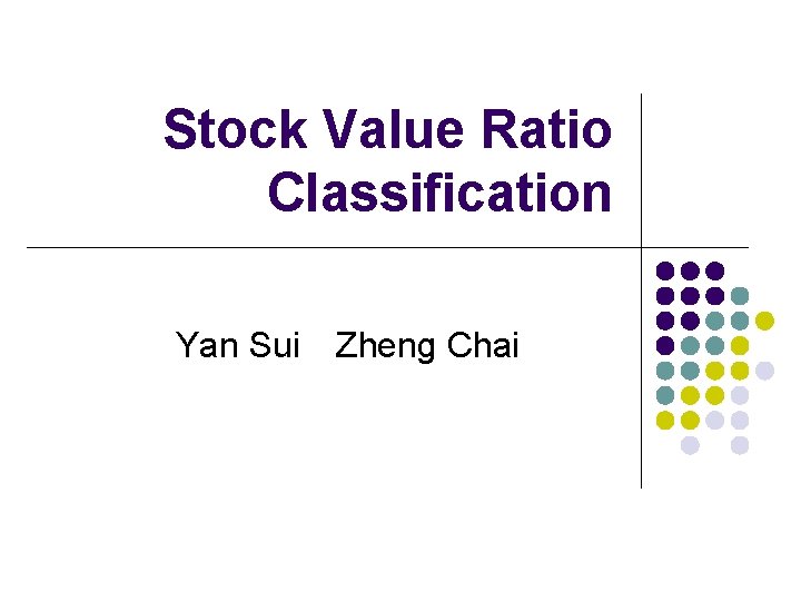 Stock Value Ratio Classification Yan Sui Zheng Chai 