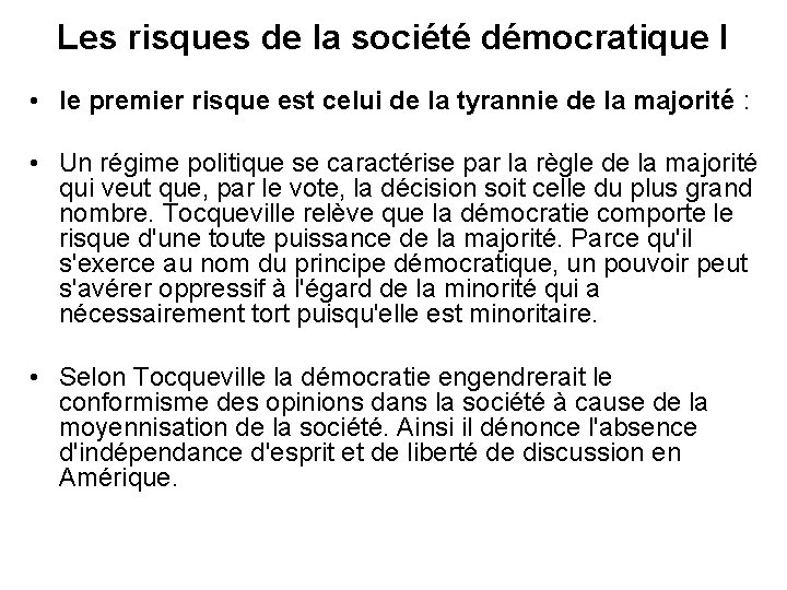 Les risques de la société démocratique I • le premier risque est celui de