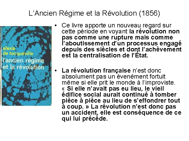 L’Ancien Régime et la Révolution (1856) • Ce livre apporte un nouveau regard sur