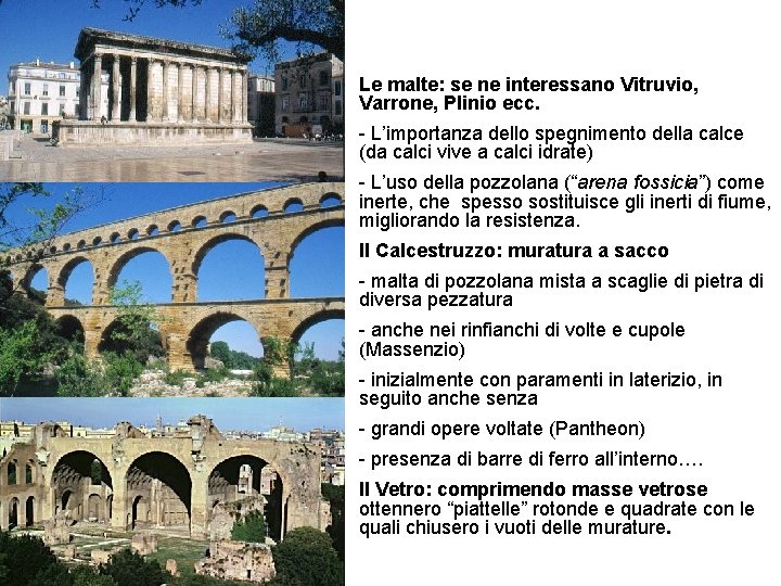 Le malte: se ne interessano Vitruvio, Varrone, Plinio ecc. - L’importanza dello spegnimento della