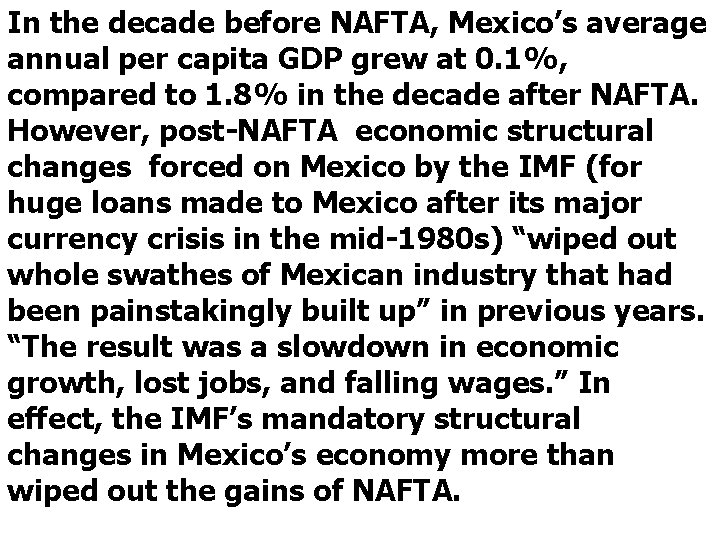 In the decade before NAFTA, Mexico’s average annual per capita GDP grew at 0.