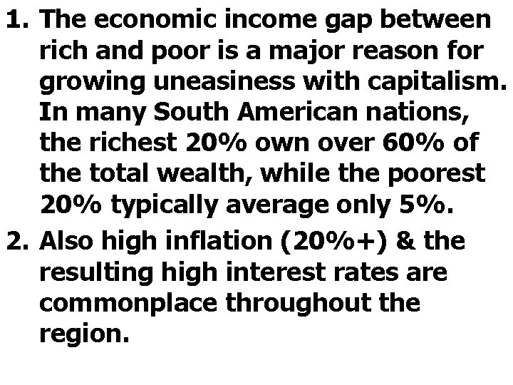 1. The economic income gap between rich and poor is a major reason for