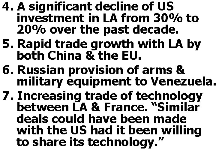 4. A significant decline of US investment in LA from 30% to 20% over