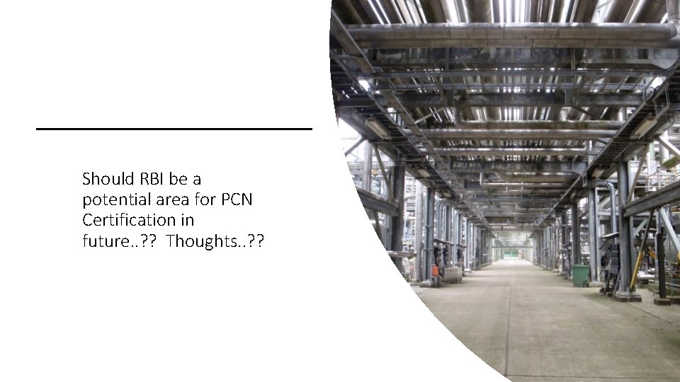Should RBI be a potential area for PCN Certification in future. . ? ?
