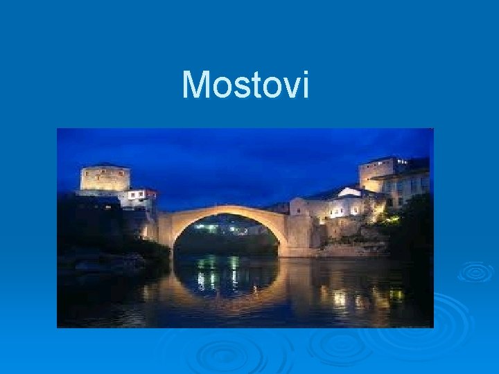 Mostovi 