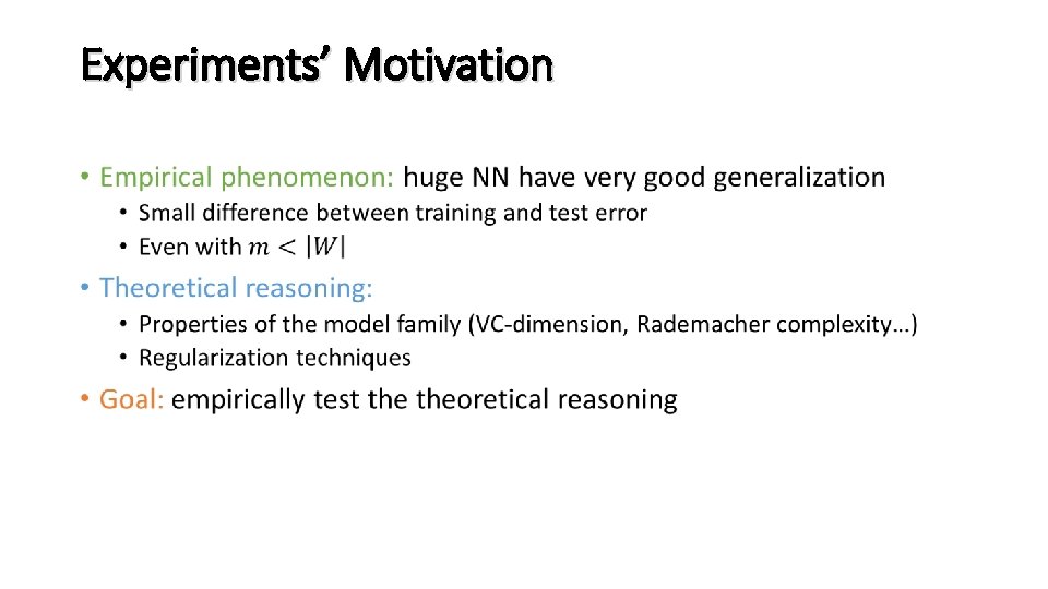 Experiments’ Motivation • 